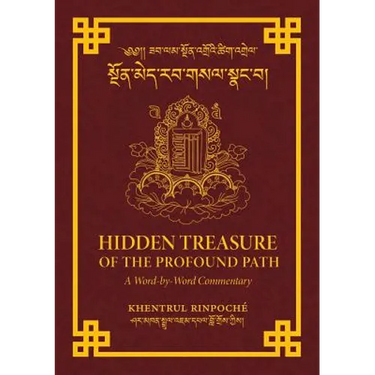 Hidden Treasure of the Profound Path: A Word-by-Word Commentary on the Kalachakra Preliminary Practices
