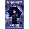 Wednesday Mad Libs: World's Greatest Word Game