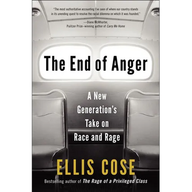 The End of Anger: A New Generation's Take on Race and Rage