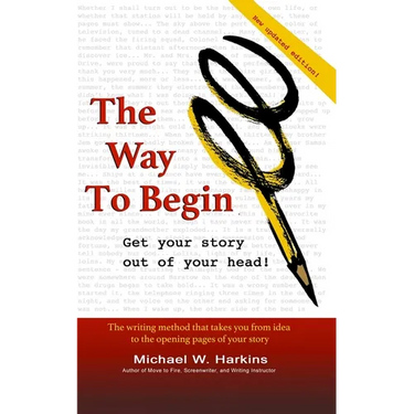 The Way to Begin: Get your story out of your head