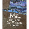 Rodney McMillian: The Land: Not Without a Politic
