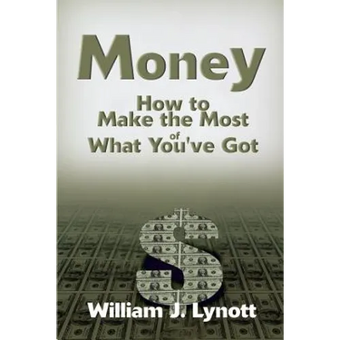 Money: How to Make the Most of What You've Got