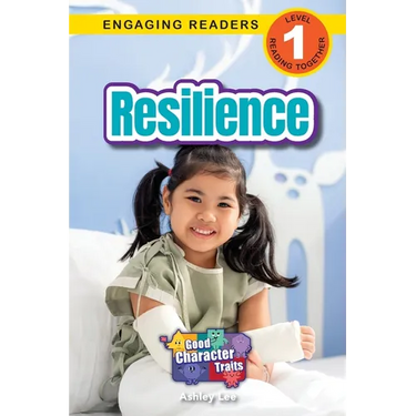 Resilience: Good Character Traits (Engaging Readers, Level 1)