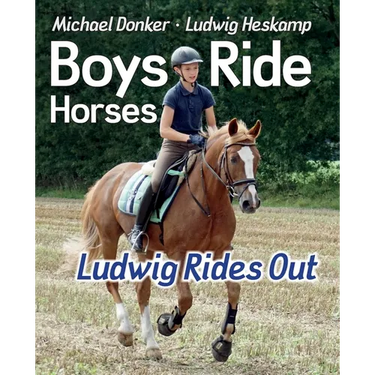 Boys Ride Horses - Ludwig Rides Out