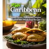 Vegan Carribean Cookbook: Island Flavors, Plant-Based Delights - Explore 100+ Whole-Food Recipes! Pictures Included