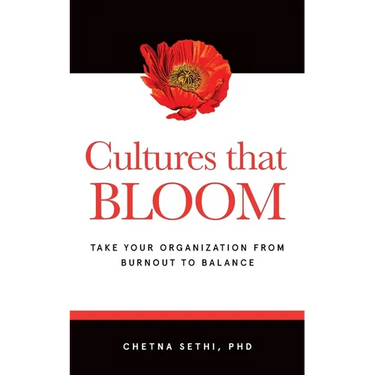 Cultures that BLOOM: Take Your Organization from Burnout to Balance