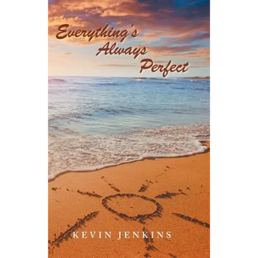 Everything's Always Perfect