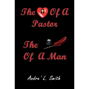 The Heart Of A Pastor, The Pen Of A Man