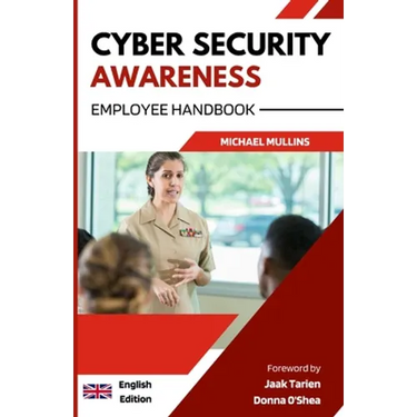 Cyber Security Awareness: Employee Handbook