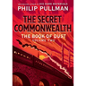The Book of Dust: The Secret Commonwealth (Book of Dust, Volume 2)