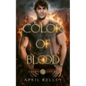 Color of Blood: A M/M Dragon Shifter and Vampire Paranormal Romance