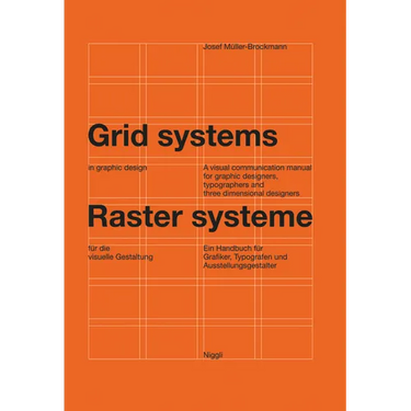 Grid Systems in Graphic Design: A Visual Communication Manual for Graphic Designers, Typographers and Three Dimensional Designers