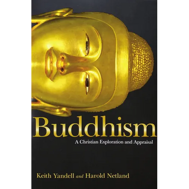Buddhism: A Christian Exploration and Appraisal