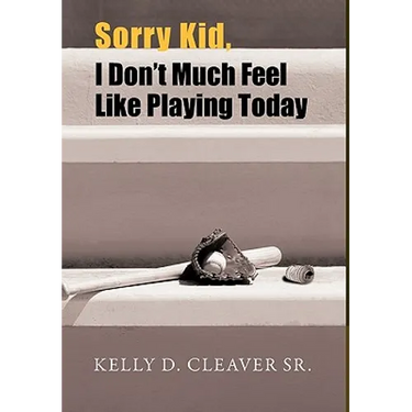Sorry Kid, I Don't Much Feel Like Playing Today