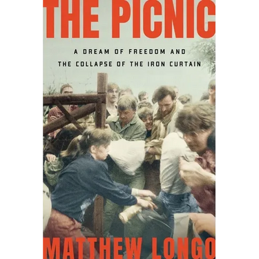 The Picnic: A Dream of Freedom and the Collapse of the Iron Curtain