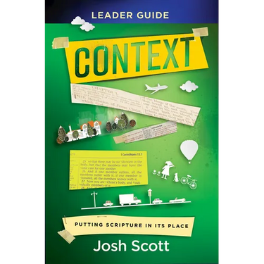 Context Leader Guide: Putting Scripture in Its Place