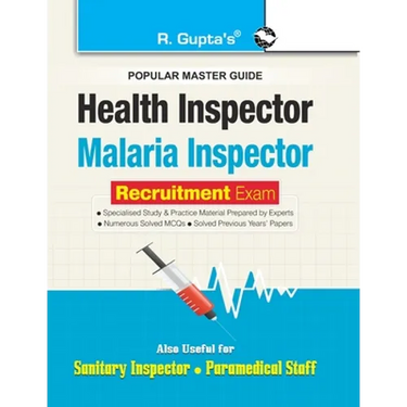 Health and Malaria Inspector Recruitment Exam Guide: also for Sanitary Inspector & Paramedical Staff