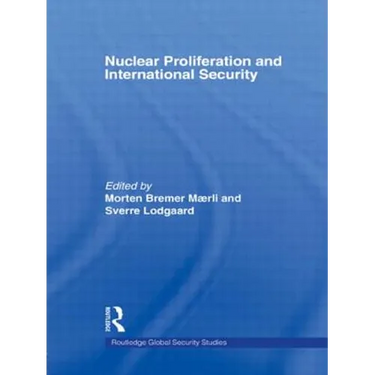 Nuclear Proliferation and International Security