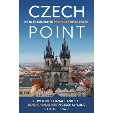 Czech Point: Keys to Lucrative Property Investment: How to Buy, Manage and Sell Rental Real Estate in Czech Republic