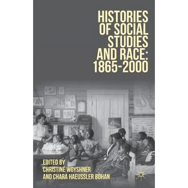 Histories of Social Studies and Race: 1865-2000