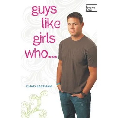 Guys Like Girls Who . . .