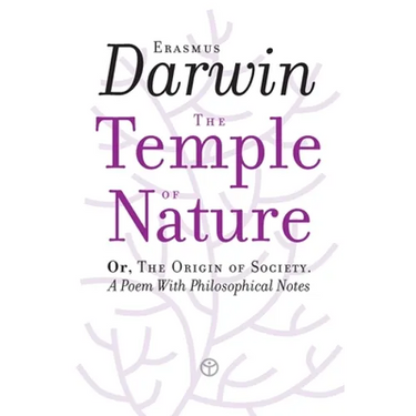 The Temple of Nature: Or, The Origin of Society. A Poem With Philosophical Notes