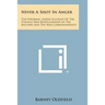 Never a Shot in Anger: The Informal, Inside Account of the Strange War Bedfellowship of the Military and the War Correspondents