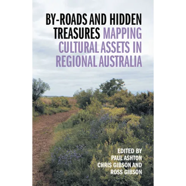 By-Roads and Hidden Treasures: Mapping Cultural Assets in Regional Australia