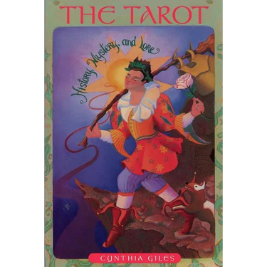 The Tarot: History, Mystery and Lore