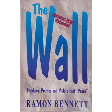 The Wall: Prophecy, Politics, and Middle East "Peace"