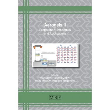 Aerogels II: Preparation, Properties and Applications