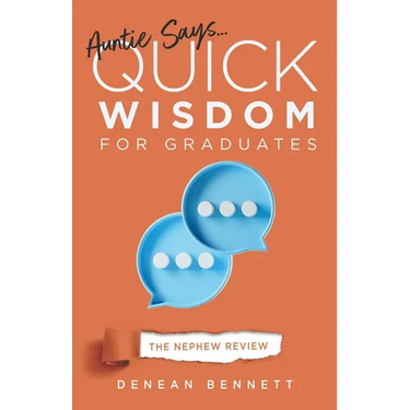 Auntie Says: Quick Wisdom for Graduates - The Nephew Review