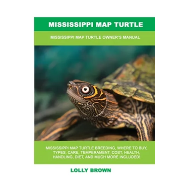 Mississippi Map Turtle: Mississippi Map Turtle Owner's Manual