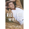 Ride the Wreck
