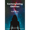 Contemplating Oblivion