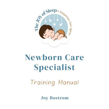 The Joy of Sleep Newborn Care Specialist Training Manual