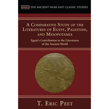 A Comparative Study of the Literatures of Egypt, Palestine, and Mesopotamia
