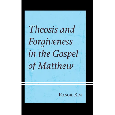 Theosis and Forgiveness in the Gospel of Matthew