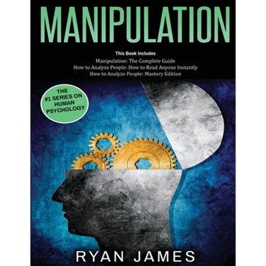 Manipulation: 3 Books in 1 - Complete Guide to Analyzing and Speed Reading Anyone on The Spot, and Influencing Them with Subtle Persuasion, NLP and Ma