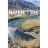 River Time: Writing from the Snake River Hells Canyon 2023 Fishtrap Outpost