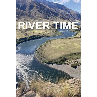 River Time: Writing from the Snake River Hells Canyon 2023 Fishtrap Outpost