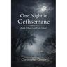 One Night in Gethsemane