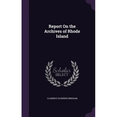 Report On the Archives of Rhode Island