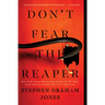 Don't Fear the Reaper