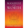 Manifest Your Worth: Learning Happiness & Loving Yourself