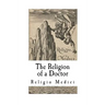 The Religion of a Doctor: Religio Medici