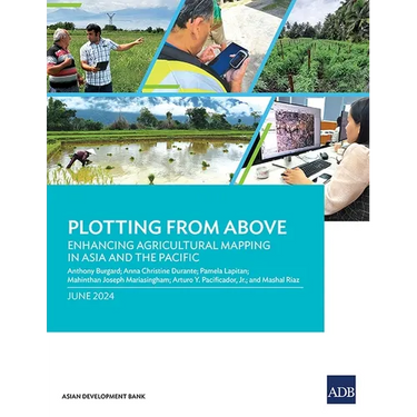 Plotting from Above: Enhancing Agricultural Mapping in Asia and the Pacific