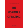 A Final Girl's Guide To The Horrors Of Dating