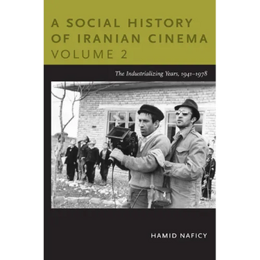 A Social History of Iranian Cinema, Volume 2: The Industrializing Years, 1941-1978