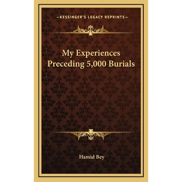 My Experiences Preceding 5,000 Burials